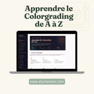 Apprendre le Colorgrading de A à Z — Guide interactif complet