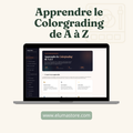 Apprendre le Colorgrading de A à Z — Guide interactif complet